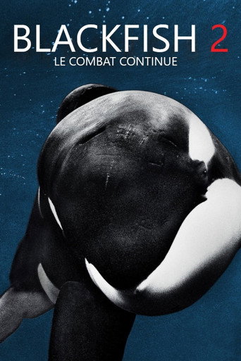 Regarder Blackfish 2 en streaming complet