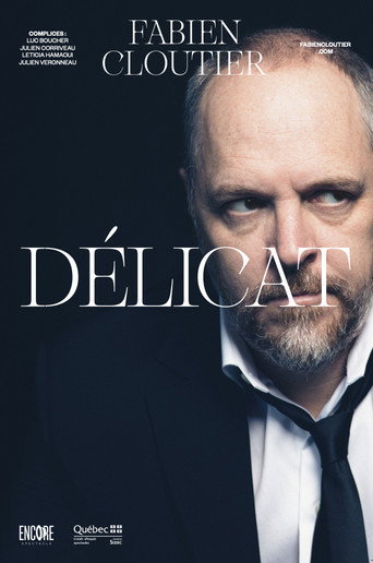 Regarder Fabien Cloutier - Délicat en streaming complet