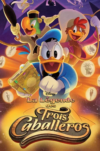 Regarder La Légende des Trois Caballeros en streaming complet
