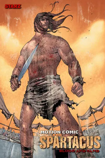 Regarder Spartacus: Blood and Sand - The Motion Comic - Saison 1 en streaming complet