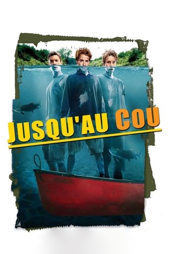 Regarder Jusqu'au cou en streaming complet