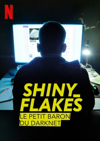 Regarder Shiny_Flakes : Le Petit Baron du darknet en streaming complet